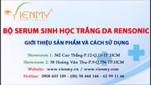 (8) Bộ serum sinh học làm trắng da mặt Rensonic - Công ty Viên Mỹ giới thiệu