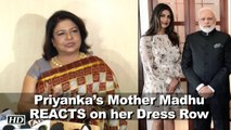 Priyanka Dress Row | Priyanka’s Mother Madhu REACTS