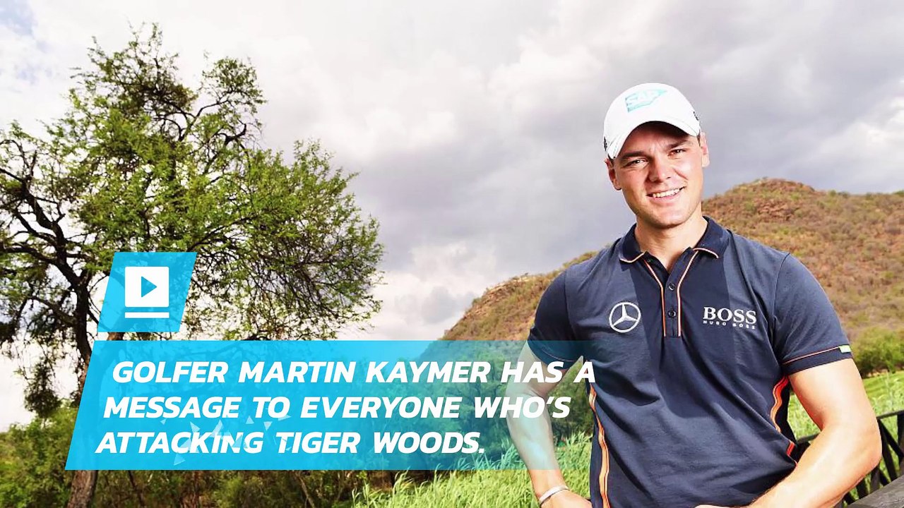 Martin Kaymer wants people to stop being ‘nasty’ to Tiger Woods