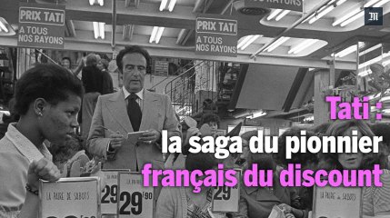 Tati : la saga du pionnier français du discount