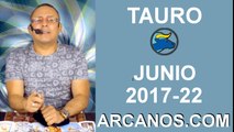 TAURO JUNIO 2017-28 May al 3 Jun 2017-Amor Solteros Parejas Dinero Trabajo-ARCANOS.COM