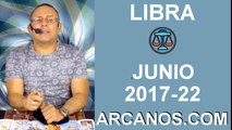 LIBRA JUNIO 2017-28 May al 3 Jun 2017-Amor Solteros Parejas Dinero Trabajo-ARCANOS.COM