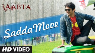 Raabta- Sadda Move Song Full HD Video - Sushant Rajput, Kriti Sanon - Pritam - Diljit Dosanjh - Raftaar _ T-Series