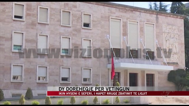 Dy dorëheqje për vetingun, ikin Hyseni e Seferi - News, Lajme - Vizion Plus