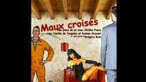 Maux Croisés - la pièce de théâtre