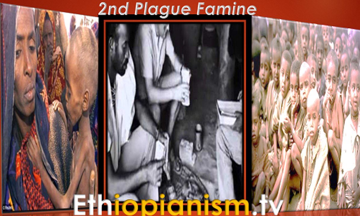Second Plague of TPLF regime in  Ethiopia last  26 years of Famine