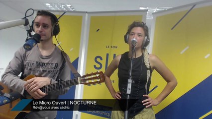 Le Micro ouvert #61 : NOCTURNE (Rdv@Vous le 03/06/17)
