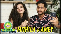 WassUp With You | Episode 7 | Mithila Palkar & Amey Wagh | Muramba Marathi Movie