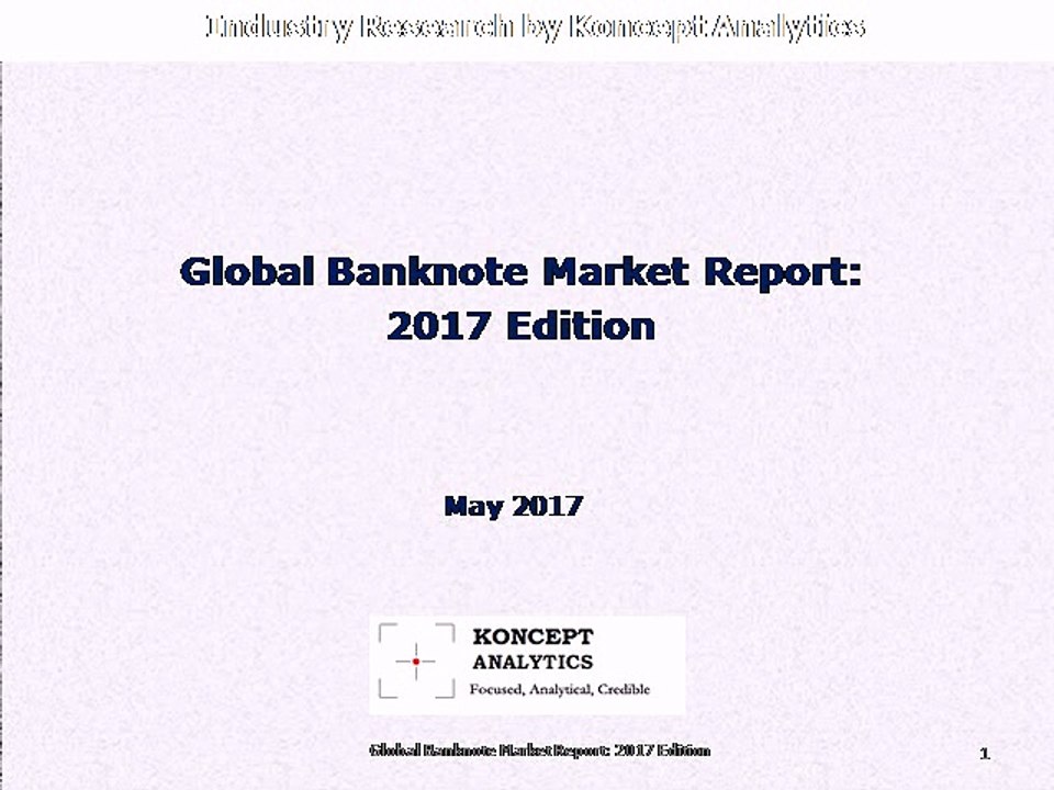 Global Banknote Market Report: 2017 Edition - Koncept Analytics