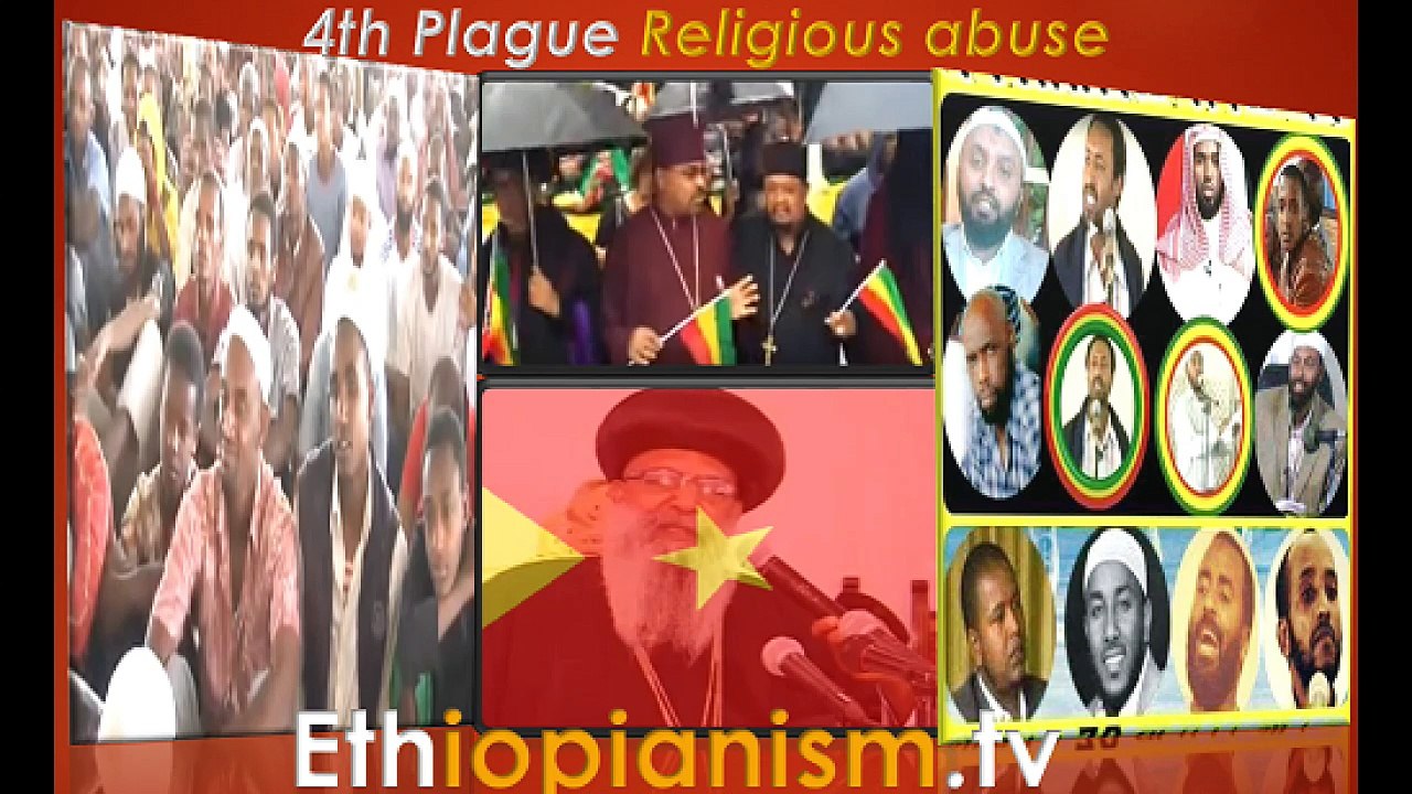 Fourth Plague of TPLF regime in  Ethiopia last  26 years of Religious Abuses