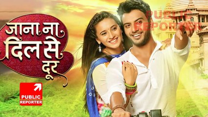 Jaana Na Dil Se Door 4th June 2017