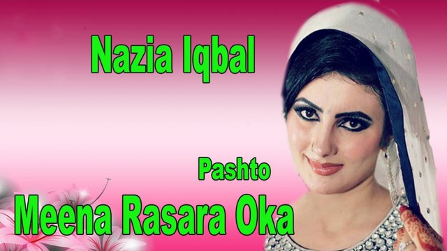 Nazia Iqbal - Meena Rasara Oka