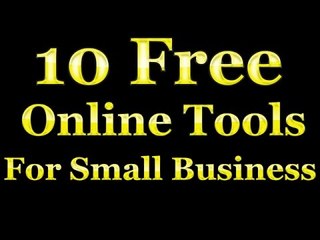 10 Free Online Tools Every Small Business Should Be Using
