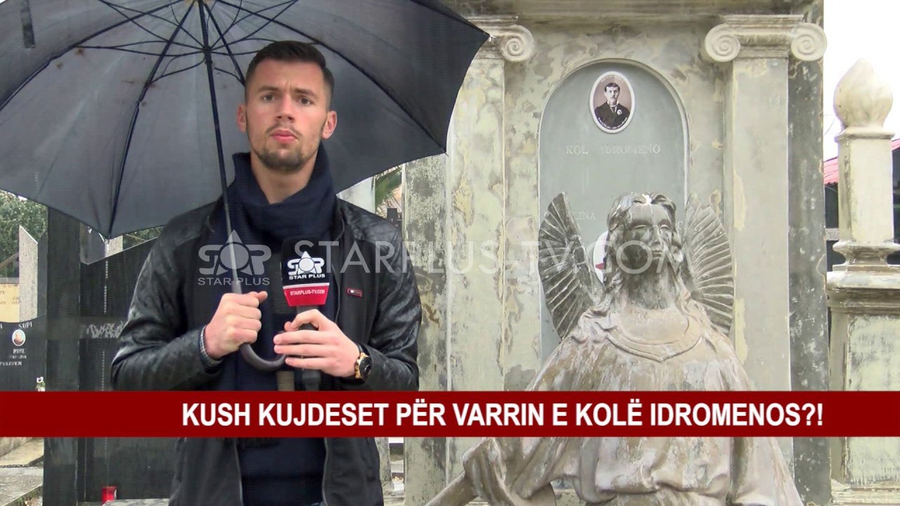 KUSH KUJDESET PËR VARRIN E KOLË IDROMENOS?!