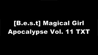 [9MXUX.B.E.S.T] Magical Girl Apocalypse Vol. 11 by Kentaro SatoKentaro SatoKentaro SatoKentaro Sato [P.P.T]