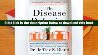 Ebook Online The Disease Delusion: Conquering the Causes of Chronic Illness for a Healthier,