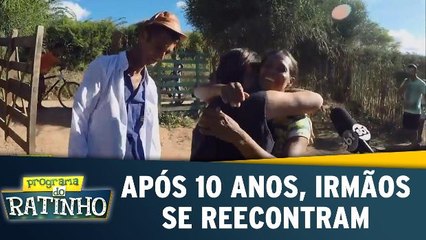 Após 10 anos, irmãos se reencontram