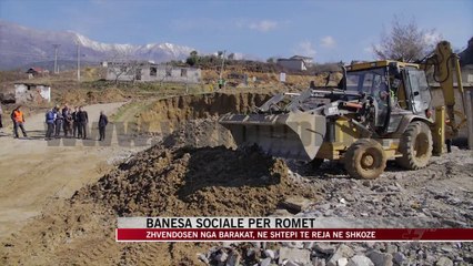Banesa sociale për romët, zhvendosen nga barakat - News, Lajme - Vizion Plus