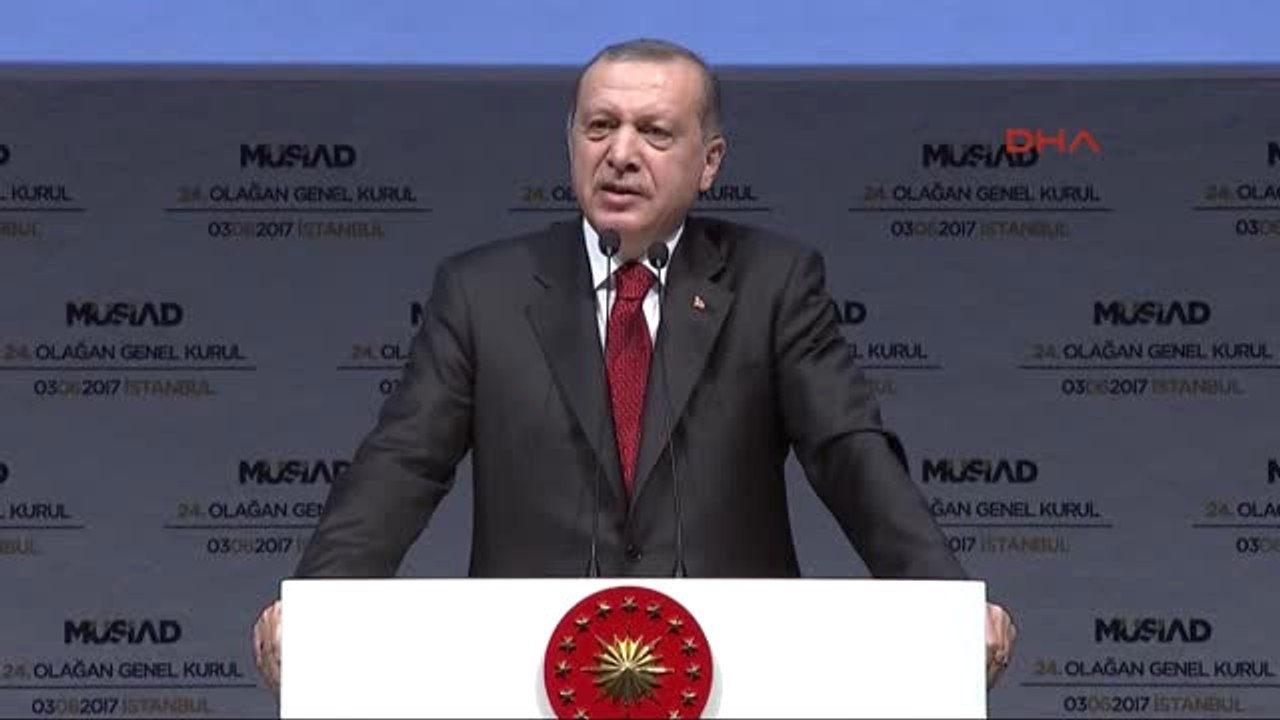 Erdoğan Müsiad Genel Kurulunda Konuştu