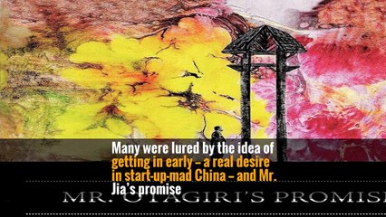 Many were lured by the idea of getting in early — a real desire in start-up-mad China — and Mr. Jia’s promise