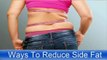 How to lose weight: Ways to reduce sight fat: How to lose side fat quickly: Lose weight fast