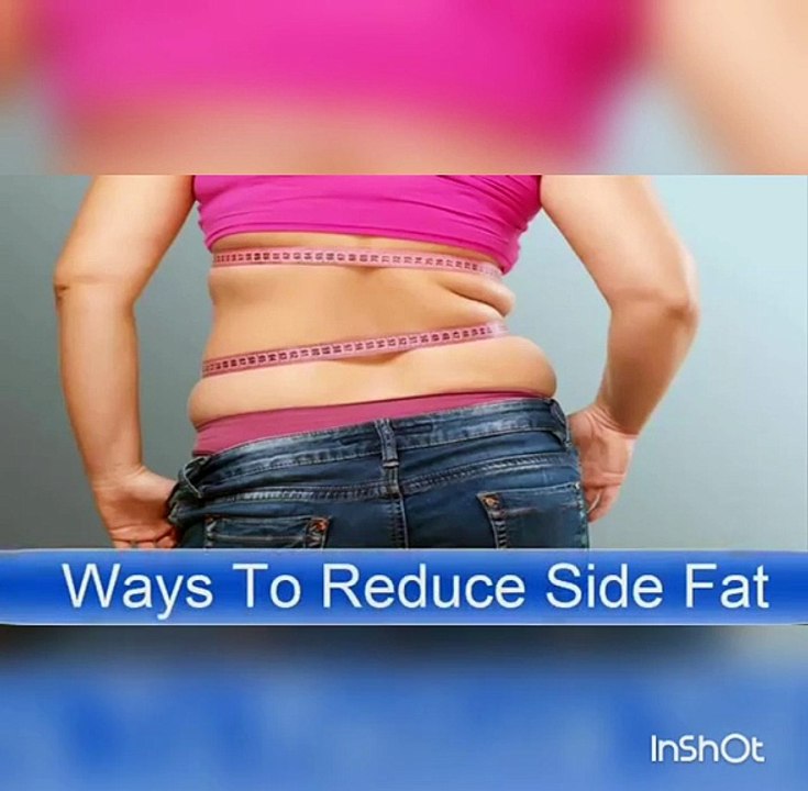 How to lose weight: Ways to reduce sight fat: How to lose side fat quickly: Lose weight fast