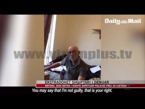 Ekstradohet shqiptari i dënuar Avni Metra - News, Lajme - Vizion Plus