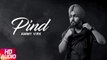 Pind Full Audio Song Ammy Virk - Chandigarh Diyan Kudiyan - New Punjabi Songs 2017