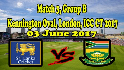 Sri Lanka vs South Africa | Match 3 | Group B | 03 June 2017 | ICC CT 2017 | Full Highlights