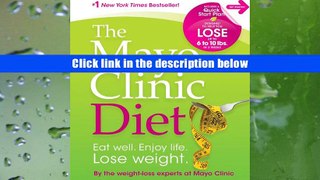 PDF [Download] The Mayo Clinic Diet: Eat well, Enjoy Life, Lose Weight Trial Ebook