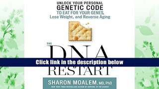 PDF [Free] Download  The DNA Restart: Unlock Your Personal Genetic Code to Eat for Your Genes,