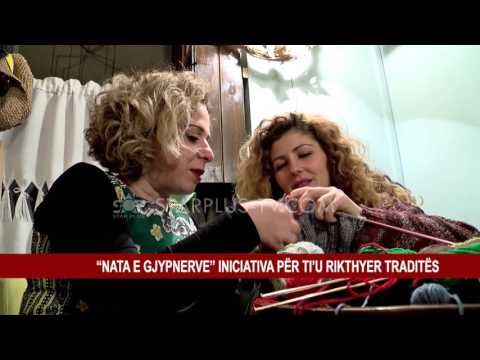 “NATA E GJYPNERVE” INICIATIVA PËR TI’U RIKTHYER TRADITËS