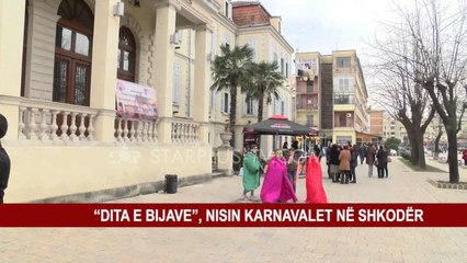 “DITA E BIJAVE”, NISIN KARNAVALET E SHKODRËS