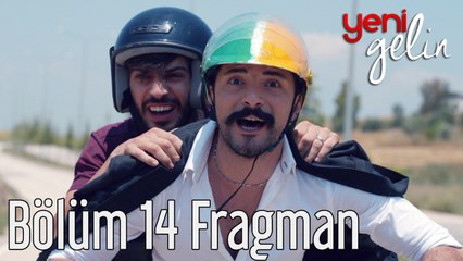 Yeni Gelin 14. Bölüm Fragman