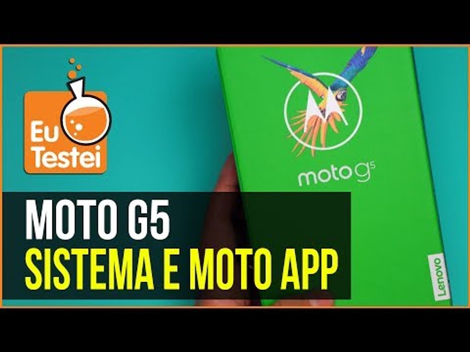 Moto G5 - Conheça o sistema e funções especiais da Motorola - EuTestei