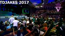 TD JAKES 2017 - #The power to make choices is one of our God given gifts - Mar 5, 2017