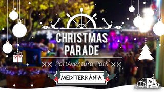 Christmas Parade PortAventura 2016 | PortAventureros