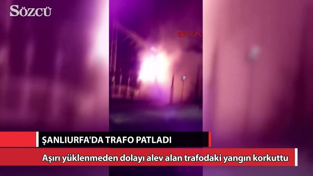 Şanlıurfa'da ısınan trafo patlayıp alev aldı
