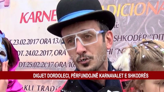 DIGJET DORDOLECI, PËRFUNDOJNË KARNAVALET E SHKODRËS