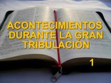 Acontecimientos En La Gran Tribulación 1