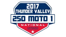 2017 Pro Motocross Thunder Valley 250 Moto 1 HD