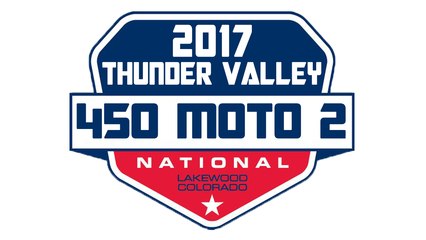2017 Pro Motocross Thunder Valley 450 Moto 2 HD