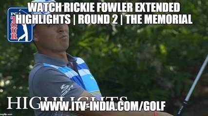 Rickie Fowler extended highlights | Round 2 | the Memorial