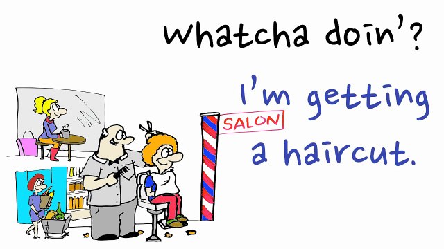 12.Whatcha Doin'- - Present Continuous Verbs - Easy English Conversation Practice - ESL.