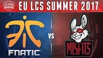 [EU LCS Summer 2017] FNC vs MSF - ALL GAMES Highlights - Week 1 Day 1 - Fnatic vs Misfits