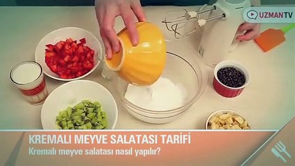 Kremalı meyve salatası nasıl yapılır | *Tatlı Tarifleri