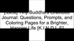 [y9ubV.!B.e.s.t] Tiny Buddha's Gratitude Journal: Questions, Prompts, and Coloring Pages for a Brighter, Happier Life by Lori DescheneThe Mindfulness ProjectGretchen RubinLori Deschene DOC