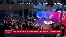 i24NEWS DESK | UK parties suspend election campaign | Sunday, June 4th 2017