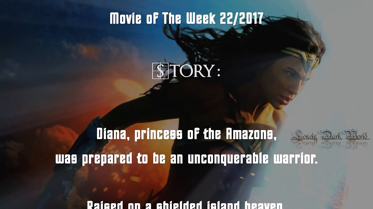 Wonder Woman - Movie of The Week 22-2017