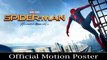 Spider Man Homecoming | Official Motion Poster | Tom Holland, Robert Downey Jr & Jon Watts
